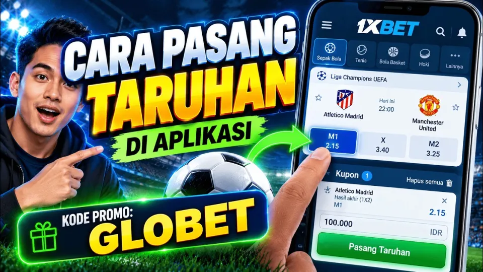Cara pasang taruhan di 1xbet dengan mudah dan bonus terbaru 2026